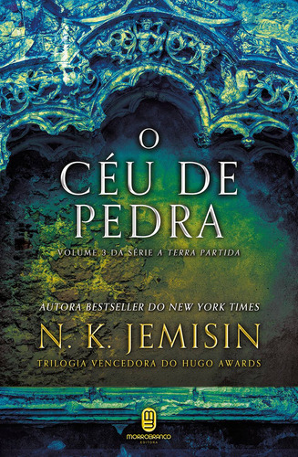 O céu de pedra, de Jemisin, N. K.. Série A Terra Partida, vol. 3. Editora Morro Branco Ltda,Orbit, capa mole em português, 2019