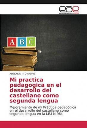 Mi Practica Pedagogica En El Desarrollo Del Castellano Aqwe