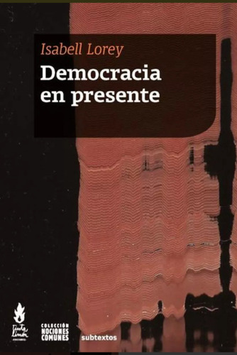 Democracia En Presente - Isabell Lorey - Tinta Limón