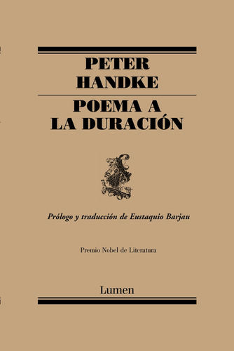Poema a la duración, de Handke, Peter. Serie Lumen Editorial Lumen, tapa blanda en español, 2019