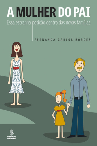 A mulher do pai, de Borges, Fernanda Carlos. Editora Summus Editorial Ltda., capa mole em português, 2007