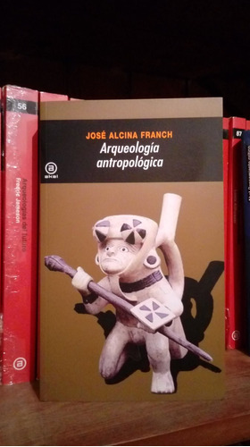 Arqueología Antropológica José Alcina Franch Akal