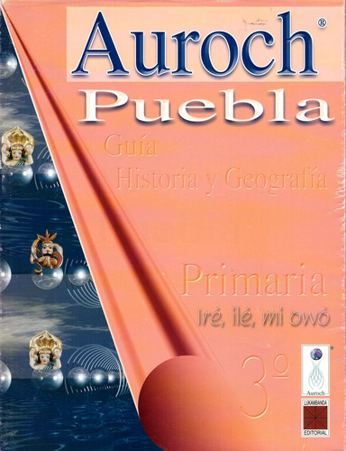 Guia De Historia Y Geografia De Puebla 3. Primaria - Auroch 