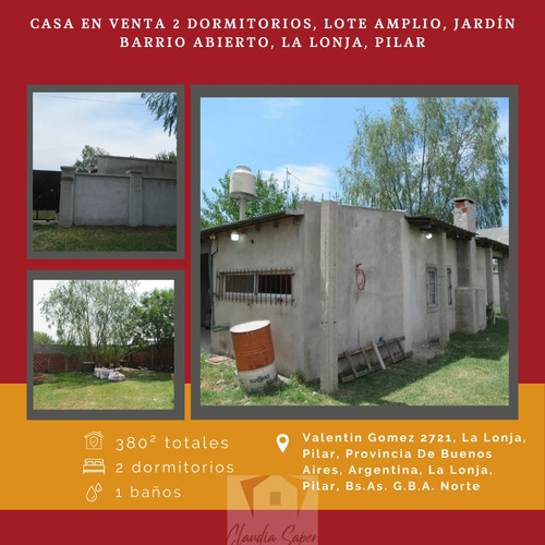 Casa En Venta 2 Dormitorios, Lote Amplio, Jardín Barrio Abierto, La Lonja, Pilar.