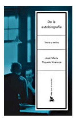 Libro De La Autobiografia Teoria Y Estilos (coleccion Letras