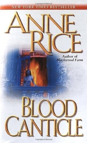 Blood Canticle - Anne Rice, de Anne Rice. Editorial Ballantins (US) en español