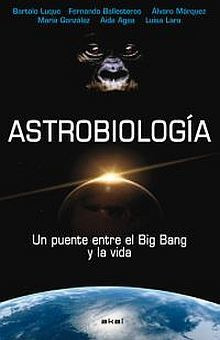 Libro Astrobiologia. Un Puente Entre El Big Bang Y La Vi Zku