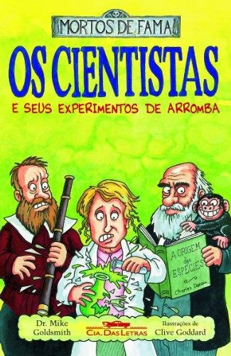 Os Cientistas E Seus Experimentos De Arromba