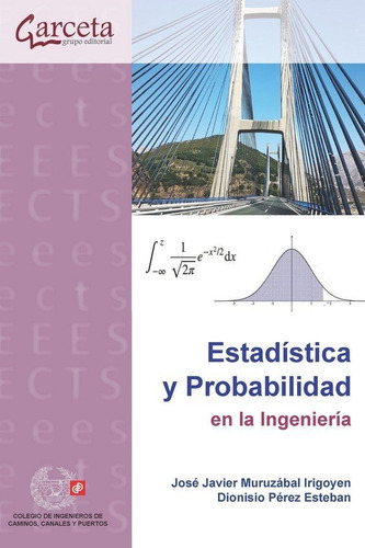 Estadistica Y Probabilidad En La Ingenieria, De Perez Esteban, Dionisio. Garceta Grupo Editorial, Tapa Blanda En Español