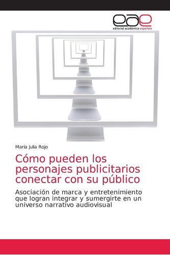 Libro: Cómo Pueden Personajes Publicitarios Conectar Con