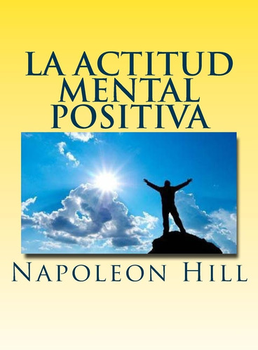 Libro: La Actitud Mental Positiva