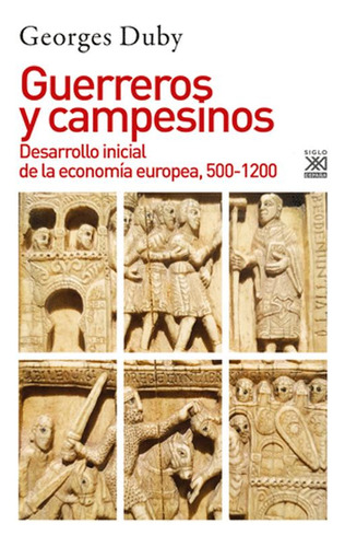 Libro Guerreros Y Campesinos : Desarrollo Inicial De La Eco