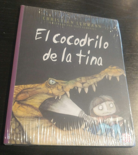 El Cocodrilo De La Tina - Lehmann, Christian - Fce