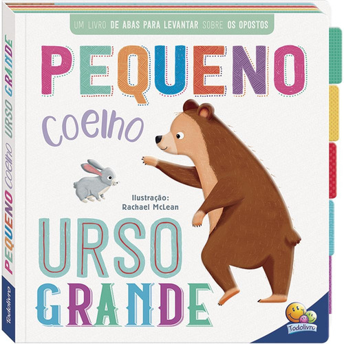Primeiros Conceitos Um Livrinho c/Abas: Coelho / Urso, de Autumn Publishing. Editorial Todolivro, capa dura em português, 2022
