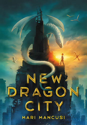 New Dragon City, De Mancusi, Mari. Editorial Little Brown Books For Young R, Tapa Dura En Inglés