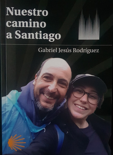 Nuestro Camino Santiago La Compostela 