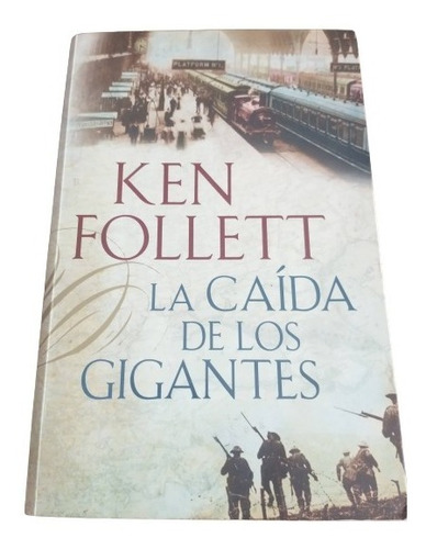 Libro La Caída De Los Gigantes - Ken Follet