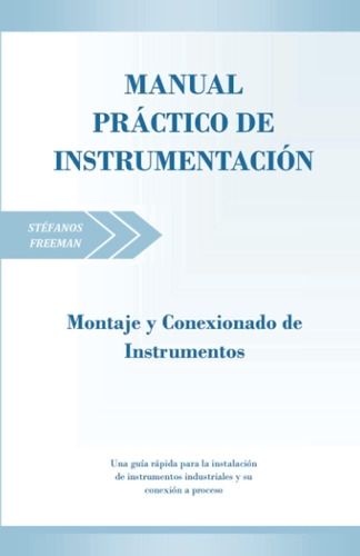 Libro: Manual Práctico De Instrumentación: Montaje Y Conexio