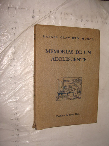 Libro Antiguo Año 1955 ,memorias De Un Adolescente , Rafael