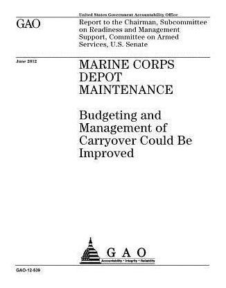 Marine Corps Depot Maintenance : Budgeting And Management...