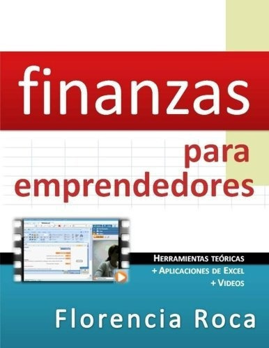 Libro : Finanzas Para Emprendedores  - Roca, Florencia 