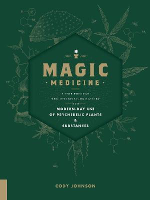 Libro Magic Medicine : A Trip Through The Intoxicating Hi...