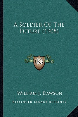 Libro A Soldier Of The Future (1908) A Soldier Of The Fut...