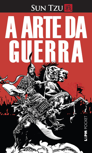 A arte da guerra (ilustrado), de Tzu, Sun. Série L&PM Pocket (207), vol. 207. Editora Publibooks Livros e Papeis Ltda., capa mole em português, 2012