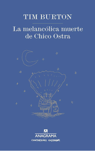 Libro: La Melancólica Muerte De Chico Ostra (spanish