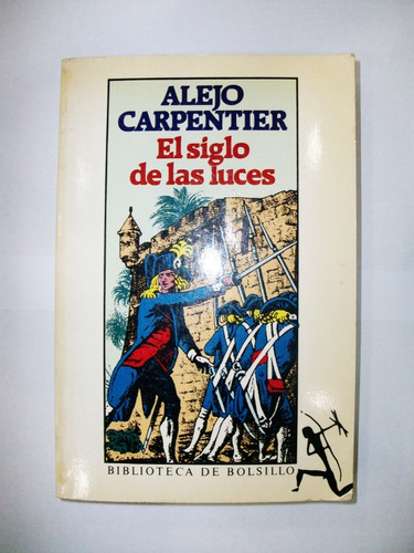 El Siglo De Las Luces - Alejo Carpentier - Seix Barral
