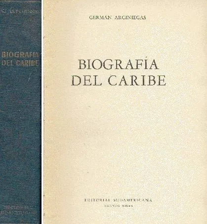 German Arciniegas: Biografía Del Caribe - Edición 1947