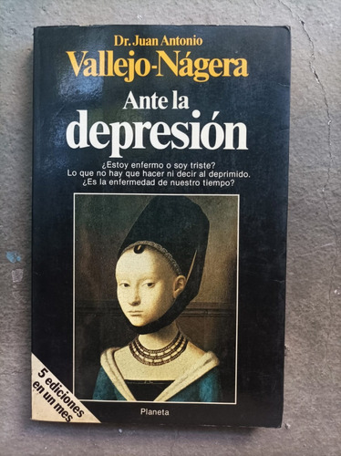 Ante La Depresion Por Juan Antonio Vallejo Nagera