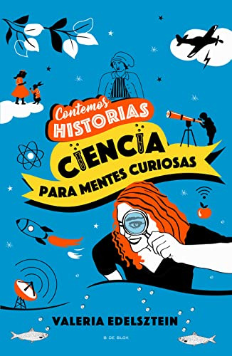 Contemos Historias: Ciencia Para Mentes Curiosas / Let's Tel