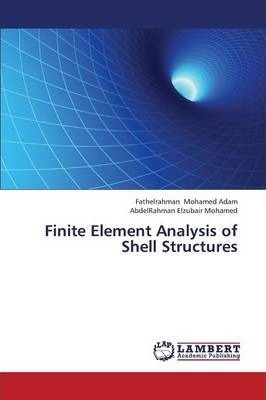 Libro Finite Element Analysis Of Shell Structures - Moham...