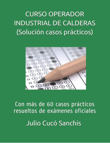Libro: Curso Operador Industrial De Calderas (solución Casos