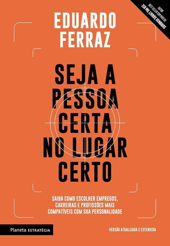 Seja A Pessoa Certa No Lugar Certo - Planeta Estrategia