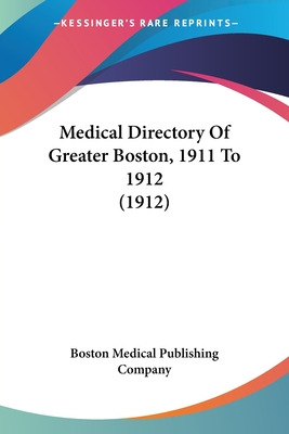 Libro Medical Directory Of Greater Boston, 1911 To 1912 (...