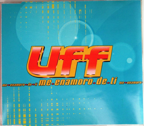 Uff - Me Enamoro De Ti Single Promo Cd