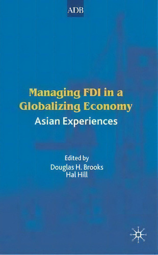 Managing Fdi In A Globalizing Economy, De Hal Hill. Editorial Palgrave Usa, Tapa Dura En Inglés