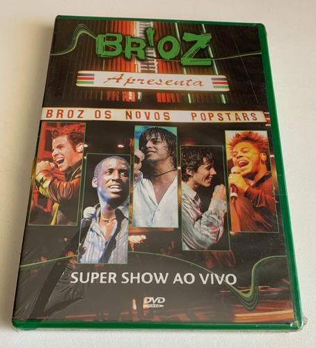 Dvd Br'oz - Broz Novos Popstars Super Show Ao Vivo - Lacrado