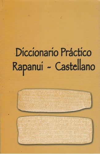 Diccionario Practico Rapanui-castellano 