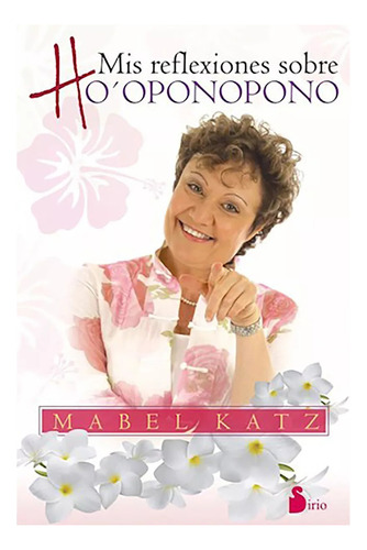 Mis Reflexiones Sobre Ho'oponopono - Katz Mabel - #l