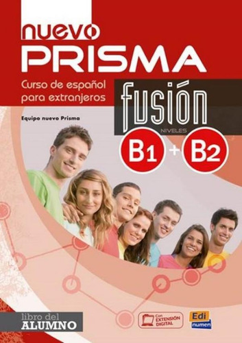 Nuevo Prisma fusion B1+B2 - Libro del alumno, de Equipo Nuevo Prisma. Editora Distribuidores Associados De Livros S.A., capa mole em español, 2016