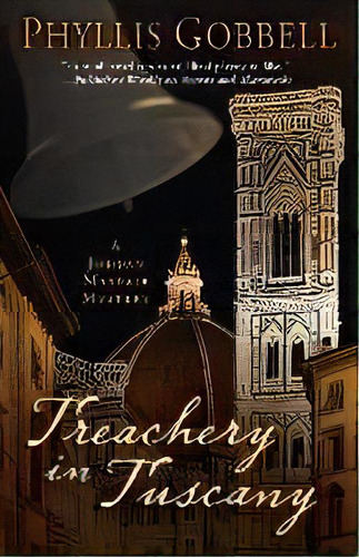 Treachery In Tuscany, De Phyllis Gobbell. Editorial Encircle Publications, Llc, Tapa Blanda En Inglés