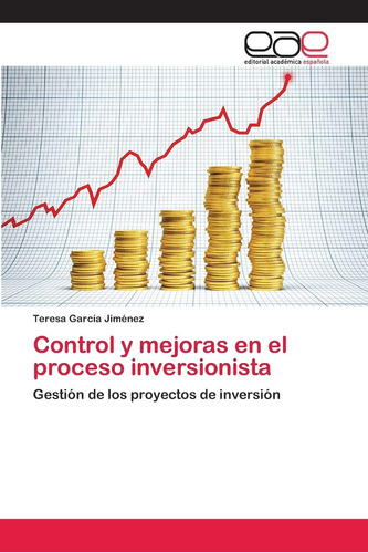 Libro: Control Y Mejoras En El Proceso Inversionista: De Los