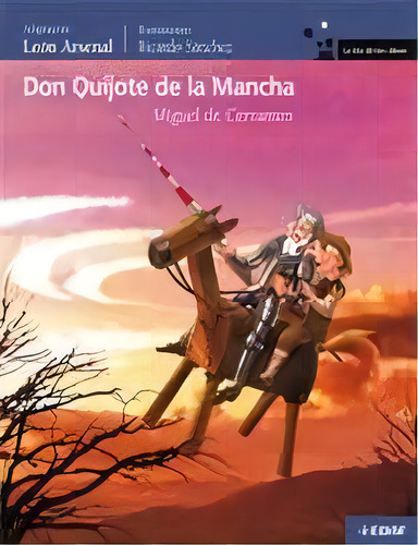 Don Quijote De La Mancha, De Miguel Cervantes Saavedra. Editorial Edaf, Tapa Dura, Edición 2007 En Español