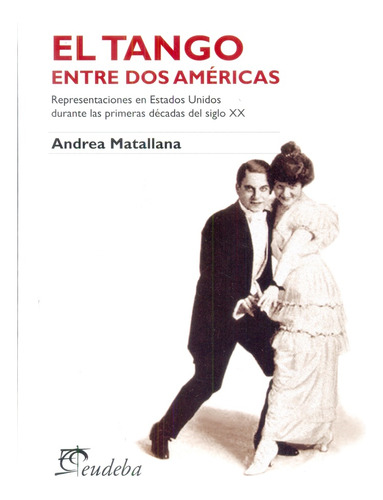 Tango Entre Dos Americas, El - Andrea Matallana