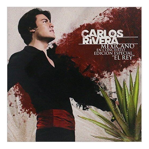 Carlos Rivera - Mexicano En Concierto Ed. Especial Cd + Dvd