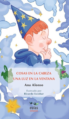 Cosas En La Cabeza / Una Luz En La Ventana, De Ana, Alonso. Editorial Eolas Ediciones, Tapa Blanda En Español