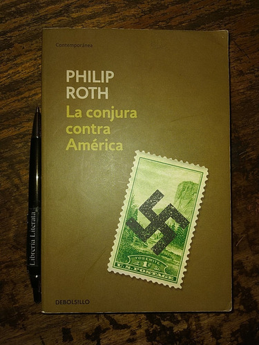 La Conjura Contra América Philip Roth Ed. Debolsillo 428 Pag